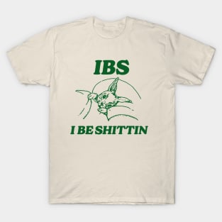 IBS i be shittin T Shirt, Meme T Shirt, Vintage Cartoon T Shirt, Aesthetic Tee, Unisex T-Shirt